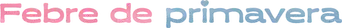 Fiebre de primavera - Logo