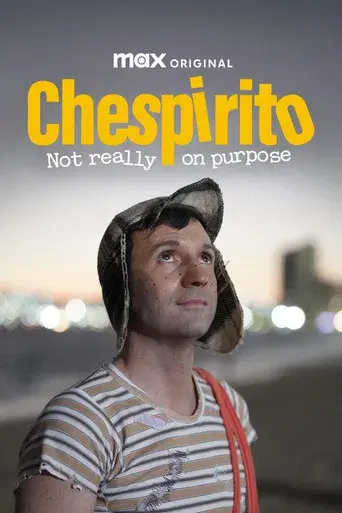 Chespirito: Sin querer queriendo - Poster