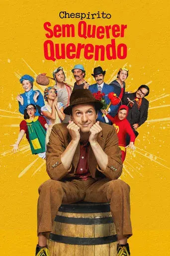 Chespirito: Sin querer queriendo - Poster