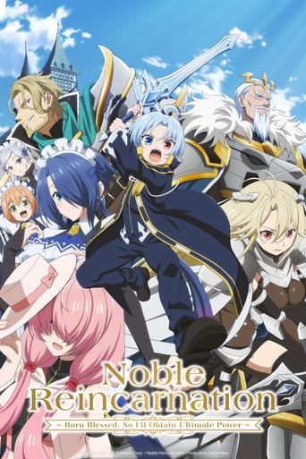 Noble Reincarnation: Born Blessed, So I'll Obtain Ultimate Power - Poster