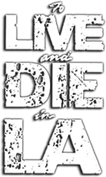 Vivir y morir en Los Ángeles - Logo