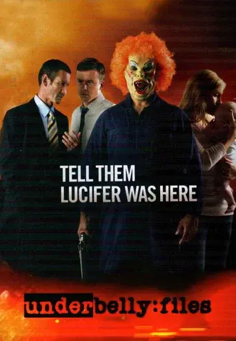 Underbelly Files: Tell Them Lucifer Was Here - Poster