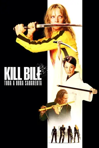 Kill Bill: Todo el sangriento asunto - Poster