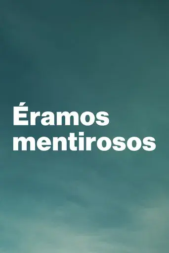 Éramos mentirosos - Poster
