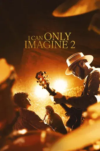 I Can Only Imagine 2 - Poster