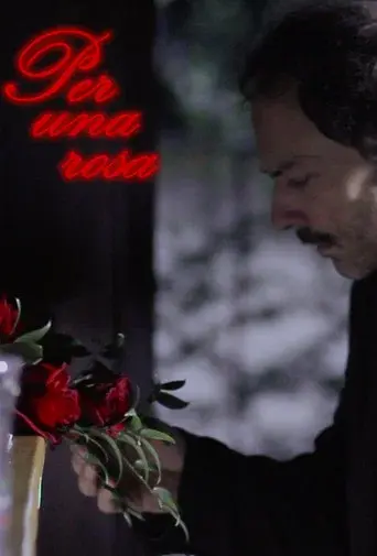 Per una rosa poster