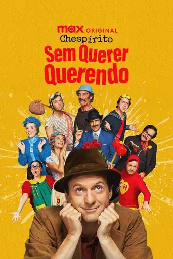 Chespirito: Sin querer queriendo - Poster