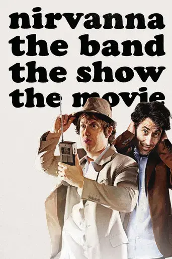 Nirvanna the Band the Show the Movie - Poster