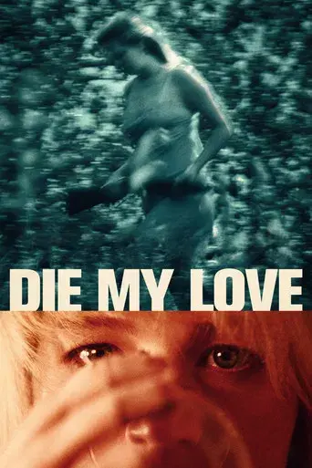 Die My Love - Poster