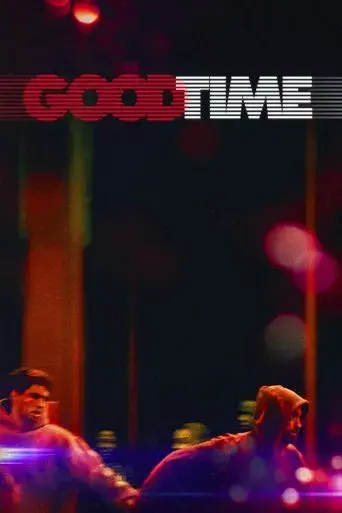 Good Time: Viviendo al límite