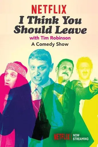 I Think You Should Leave with Tim Robinson - Poster
