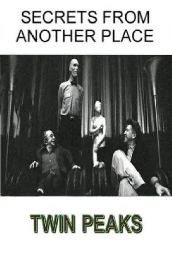 Secrets from Another Place: Creating Twin Peaks - Poster