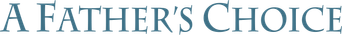 A Father's Choice - Logo