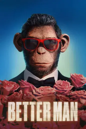 Better Man: La historia de Robbie Williams - Poster