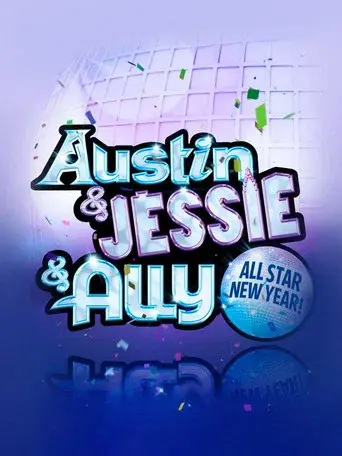 Austin & Jessie & Ally All Star New Year - Poster