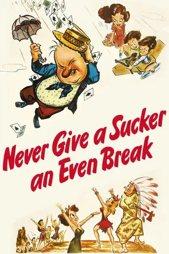 Never Give a Sucker an Even Break - Poster