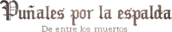 Puñales por la espalda: De entre los muertos - Logo