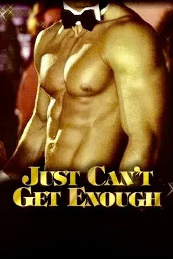 Just Can't Get Enough - Poster