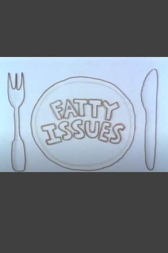 Fatty Issues - Poster