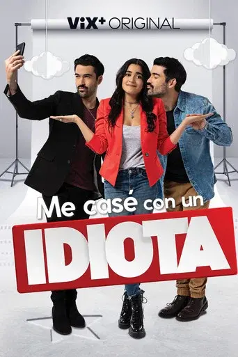Me casé con un idiota - Poster