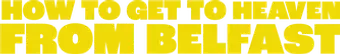 Cómo llegar al cielo desde Belfast - Logo