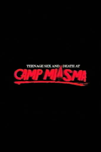 Teenage Sex and Death at Camp Miasma - Poster