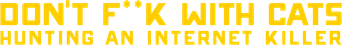 A los gatos, ni tocarlos: Un asesino en Internet - Logo
