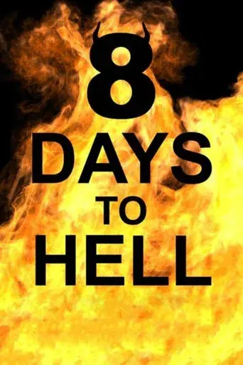 8 Days to Hell - Poster