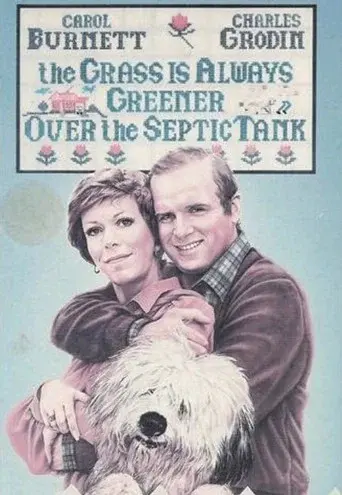 The Grass Is Always Greener Over the Septic Tank - Poster