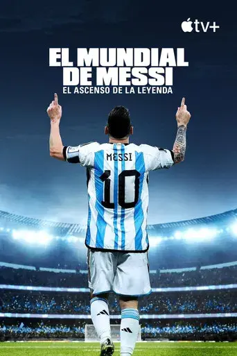 El Mundial de Messi: El ascenso de la leyenda - Poster