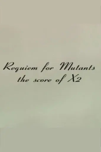 Requiem for Mutants: The Score of X2 - Poster