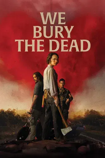 We Bury the Dead - Poster