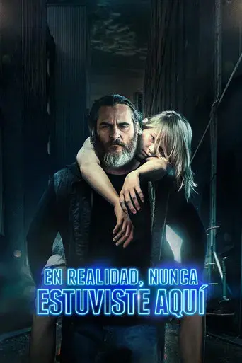 En realidad, nunca estuviste aquí - Poster