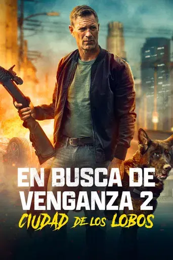 En busca de venganza 2: Ciudad de los lobos - Poster