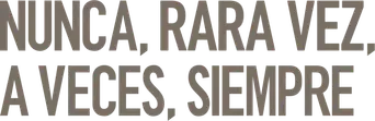 Nunca, casi nunca, a veces, siempre - Logo