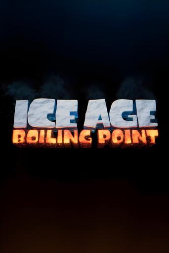 Ice Age: Boiling Point - Poster