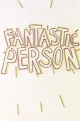 Fantastic Person - Poster