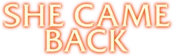 She Came Back - Logo