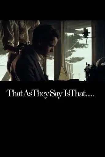 That As They Say Is That poster