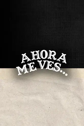 Y Ahora Me Ves... - Poster