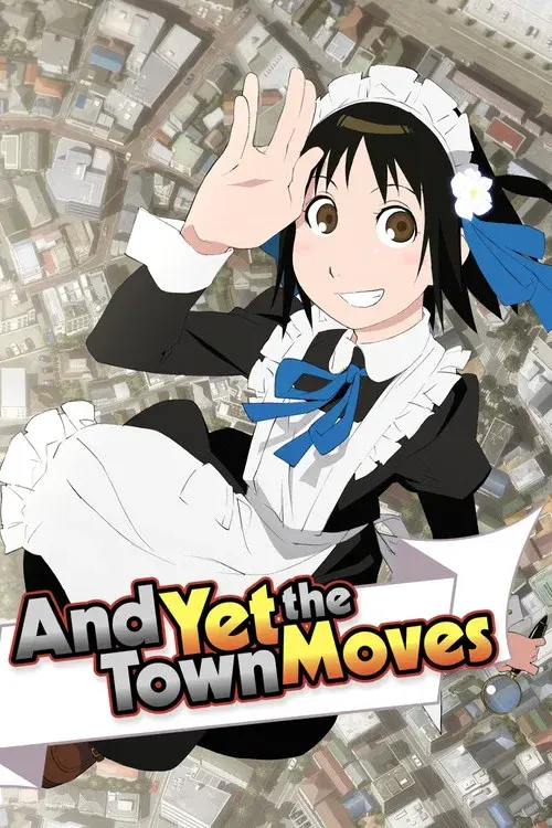 And Yet the Town Moves
