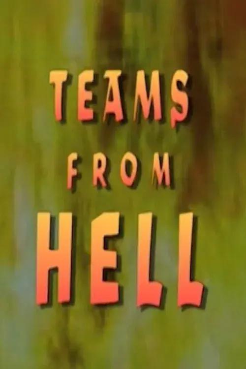 Teams from Hell