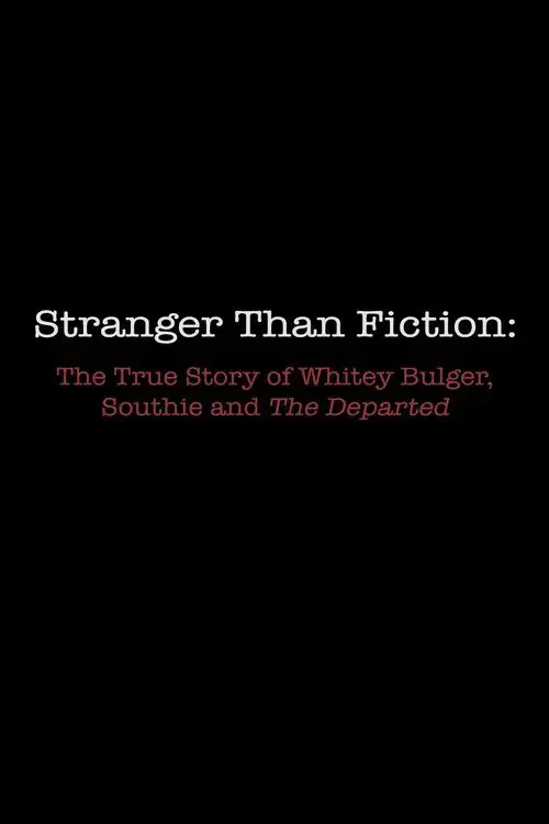 Stranger Than Fiction: The True Story of Whitey Bulger, Southie and 'The Departed'