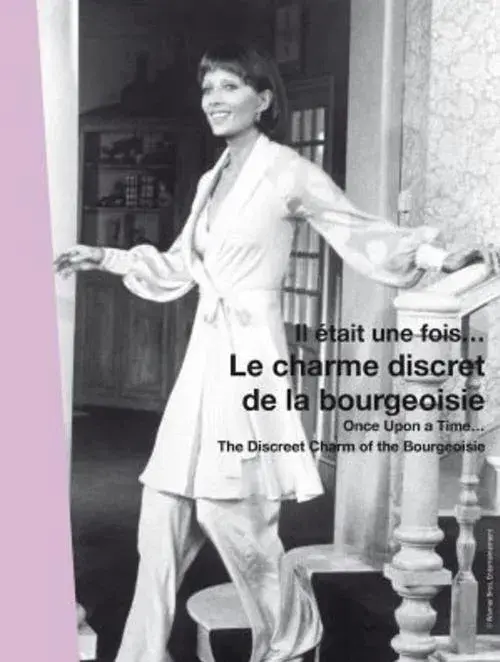 Il était une fois... Le Charme discret de la bourgeoisie poster