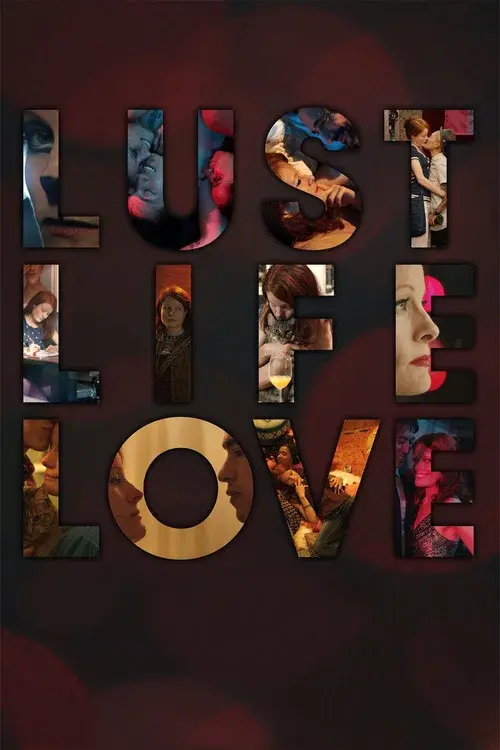 Lust Life Love