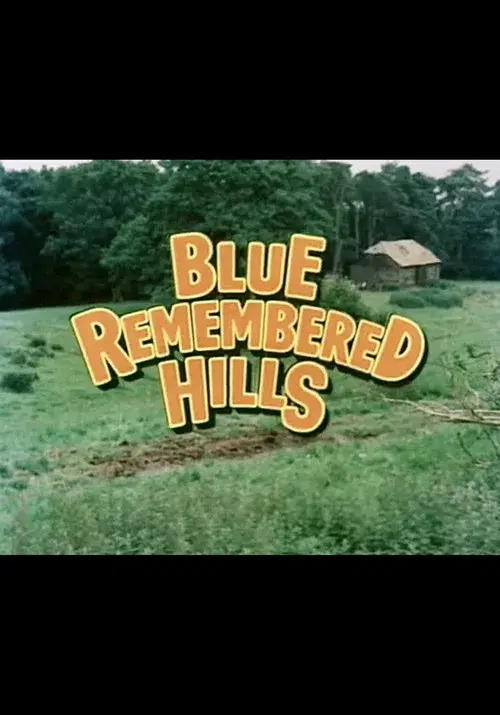 Blue Remembered Hills