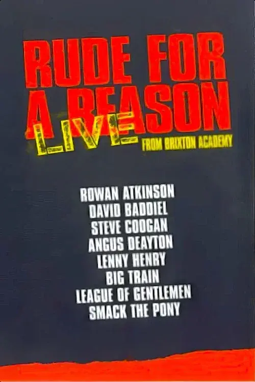 Rude For A Reason: Live from Brixton Academy