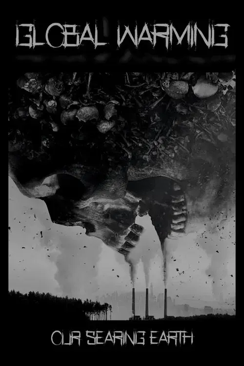 Global Warming: Our Searing Earth