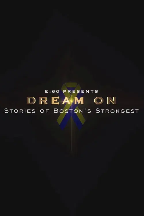 E:60 - Dream On: Stories of Boston's Strongest