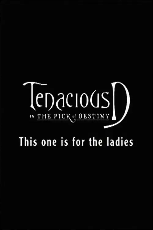 Tenacious D: For the Ladies